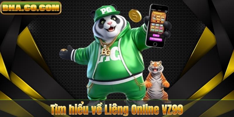 Tìm hiểu về Liêng Online VZ99